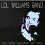 Lol Williams Band - The Very Thought Of You