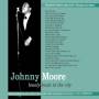 Johnny Moore - Lonely Heart In The City