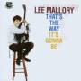 Lee Mallory - Thats The Way Its Gonna Be