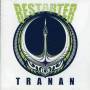 Tranan - Restarter