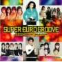 Super Euro Groove J-euro Special Selecti / Var - Super Euro Groove J-euro Special Selecti / Var