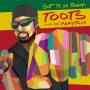 Toots & The Maytals - Got To Be Tough
