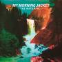 My Morning Jacket - The Waterfall