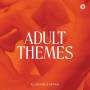 El Michels Affair - Adult Themes (Ltd.Colored Vinyl)