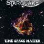 Starquake - Time Space Matter