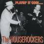 The Houserockers - Play It Cool