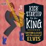 Various - Kick-Started By The King