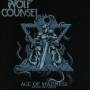 Wolf Counsel - Age Of Madness/reign Of Chaos
