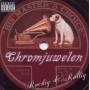 Chromjuwelen - Rockig&Rollig