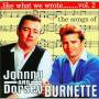 Johnny Burnette & Dorsey - Like What We Wrote, 2 - Songs Of J & D Burnette