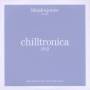 Various - Chilltronica No.2-Compiled By Blank & Jones