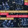 Andris Nelsons / RCO - Der fliegende Hollnde