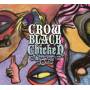 Crow Black Chicken - Electric Soup