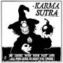 Karma Sutra - Be Cruel with Your Past and All Who Seek to Keep Y