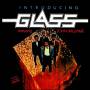 Glass - Introducing Glass (Remastered Edition)