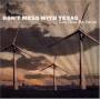 Don't Mess With Texas - Los Dias De Junio