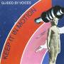 Guided By Voices - Keep It Inmotion