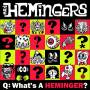 HEMINGERS - Whats A Heminger Ep