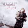 Angelzoom - Nothing Is Infinite