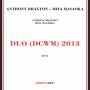 Anthony Braxton - Duo (dcwn) 2013