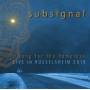 Subsignal - A Song For The Homeless-Live In Rsselsheim (2LP)