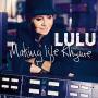 Lulu - Making Life Rhyme