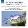 Edison / Bloss / Choir Of St Johns - Psalms and Motets for Reflection