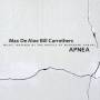 Max De Aloe / Bill Carrothers - Apnea-Music Inspired By The Novel
