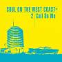 Various - Soul On The West Coast 2 | Call On Me