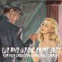 Various Artists - Lux and Ivy Dig Crime Jazz