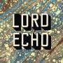 Lord Echo - Curiosities (2LP)