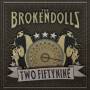 Brokendolls - Two Fiftynine