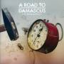 A Road To Damascus - In Retrospect