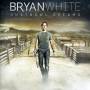 Bryan White - Dustbowl Dreams