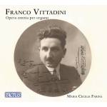 Maria Cecilia Farina - Vittadini: Smtliche Orgelwerke