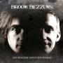 Broom Bezzums - No Smaller Than The World