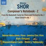 Behzod Abduraimov / Massimiliano Caldi / Jasmi Choi - Shor: Composer's Notebook, Vol. 2