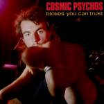 Cosmic Psychos - BLOKES YOU CAN TRUST (Clear Blue Blokes Vinyl)