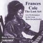 Frances Cole - The Lost Art of Frances Cole-Live Performances