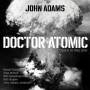 BBC Symphony Orchestra & Singers / Adams - Doctor Atomic