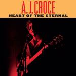 A.J. Croce - Heart Of The Eternal (LP)