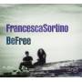 Francesca Sortino - Be Free