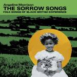 Angeline Morrison - Sorrow Songs
