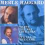 Merle Haggard - Thats The Way/Its All In (2 on 1)