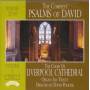 LIVERPOOL CATHEDRAL CHOIR - The Complete Psalms Of David Volume 3