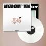 Sick Joy - We're All Gonna F***ing Die (White LP)