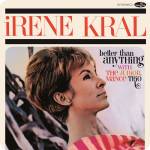 Irene Kral - Better Than Anything (LTD. 180G Vinyl)