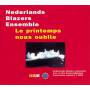 Nederlands Blazers Ensemble - Le Printemps Nous Oublie