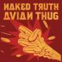 Naked Truth - Avian Thug