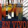 Alta Madera & Gabriele Mi - En Vivo!